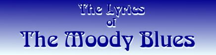 The Lyrics of The Moody Blues